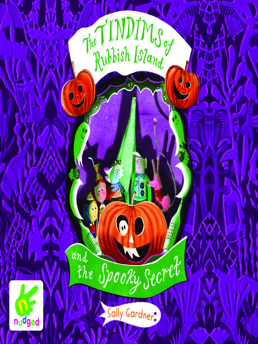 Title details for The Tindims of Rubbish Island and the Spooky Secret by Sally Gardner - Available